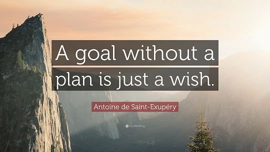 357548-Antoine-de-Saint-Exup-ry-Quote-A-goal-without-a-plan-is-just-a.jpg